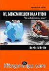 İyi, Mükemmelden Daha İyidir