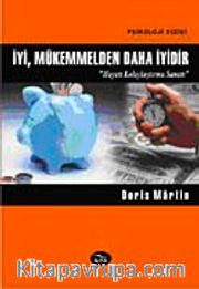 İyi, Mükemmelden Daha İyidir