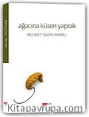 Ağacına Küsen Yaprak
