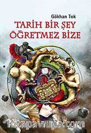 Tarih Bir Şey Öğretmez Bize