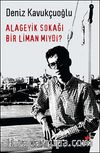 Alageyik Sokağı Bir Liman mıydı?