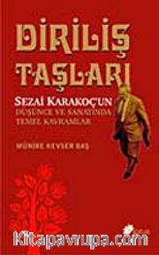 Diriliş Taşları <br /> Sezai Karakoç'un Düşünce ve Sanatında Temel Kavramlar