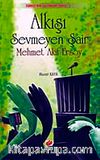 Alkışı Sevmeyen Şair: Mehmet Akif Ersoy