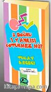 3 Doğru 1 Yanlışı Götürmez mi?