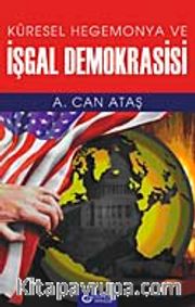Küresel Hegomonya ve İşgal Demokrasisi
