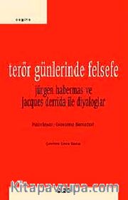 Terör Günlerinde Felsefe <br /> Jürgen Habermas ve Jacques Derrida ile Diyaloglar