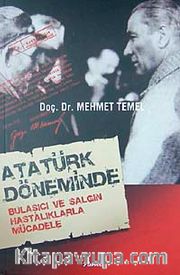 Atatürk Döneminde Bulaşıcı ve Salgın Hastalıklarla Mücadele