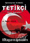 Operasyon Bitmedi Tetikçi Görev Başında