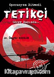 Operasyon Bitmedi Tetikçi Görev Başında