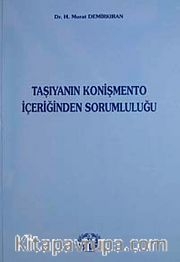 Taşıyanın Konişmento İçeriğinden Sorumluluğu