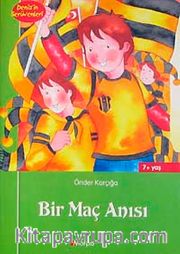 Bir Maç Anısı / Deniz'in Serüvenleri