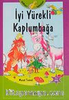İyi Yürekli Kaplumbağa  / Şakacı Öyküler