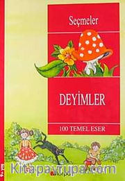 Deyimler  / 100 Temel Eser  (9+Yaş)