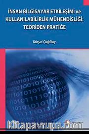 İnsan Bilgisayar Etkileşimi ve Kullanılabilirlik Mühendisliği Teoriden Pratiğe