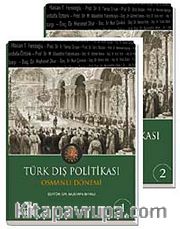 Türk Dış Politikası Osmanlı Dönemi (2 Cilt)
