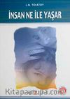 İnsan Ne İle Yaşar  / 100 Temel Eser