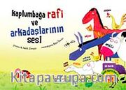 Kaplumbağa Rafi ve Arkadaşlarının  Sesi