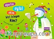 Ağustos Eylül Ekim Bizi İzleyen Kim?
