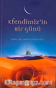 Efendimiz'in Bir Günü