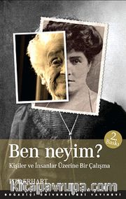 Ben Neyim? <br /> Kişiler ve İnsanlar Üzerine Bir Çalışma