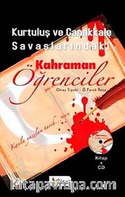 Kurtuluş ve Çanakkale Savaşlarındaki Kahraman Öğrenciler (Kitap+CD)