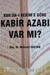 Kur'an-ı Kerim'e Göre Kabir Azabı Var Mı?