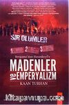 Bergama'dan Hasankeyf'e Madenler ve Emperyalizm
