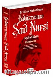 Bediüzzaman Said Nursi Hayatı ve Davası