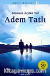 Sonsuza Açılan Yol & Adem Tatlı