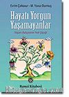 Hayatı Yorgun Yaşamayanlar