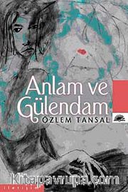 Anlam ve Gülendam