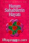 Hanım Sahabilerin Hayat (Özel Baskı)