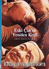 Eski Çin'in Yeniden Keşfi