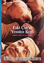 Eski Çin'in Yeniden Keşfi