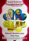 Tevhid Önderleri Peygamberler Aleyhimüsselam & Hazreti İbrahim