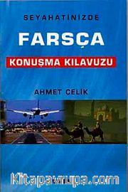 Seyahatinizde Farsça Konuşma Kılavuzu