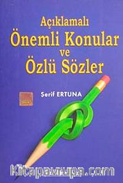 Açıklamalı Önemli Konular ve Özlü Sözler