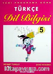 Türkçe Dil Bilgisi 5 <br /> Yeni Programa Göre