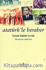 Atatürk'le Beraber