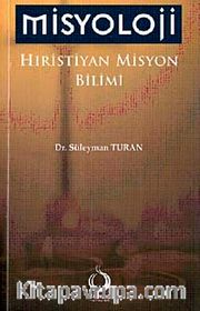 Misyoloji <br /> Hıristiyan Misyon Bilimi