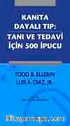 Kanıta Dayalı Tıp & Tanı ve Tedavi İçin 500 İpucu