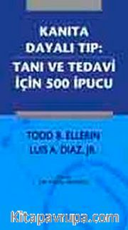 Kanıta Dayalı Tıp <br /> Tanı ve Tedavi İçin 500 İpucu