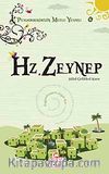 Hz. Zeynep / Peygamberimizin Mutlu Yuvası-4