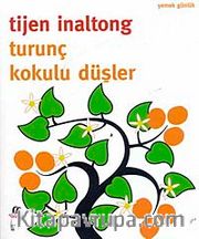 Turunç Kokulu Düşler