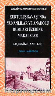 Kurtuluş Savaşı'nda Yunanlılar ve Anadolu Rumları Üzerine Makaleler (Açıksöz Gazetesi)