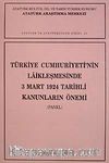 Türkiye Cumhuriyeti'nin Laikleşmesinde 3 mart 1924 Tarihli Kanunların Önemi