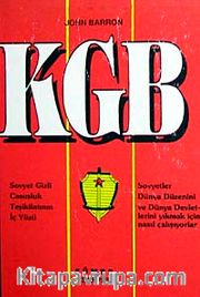 KGB Sovyet Gizli Casusluk Teşkilatının İç Yüzü Sovyetler Dünya Düzenini ve Dünya Devletlerini Yıkmak İçin Nasıl Çalışıyorlar