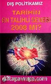 Dış Politikamız Tarihin En Talihli Senesi 2008 mi?
