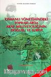 Osmanlı Yönetimindeki Topraklarda Arap Milliyetçiliğinin Doğuşu ve Suriye