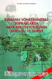 Osmanlı Yönetimindeki Topraklarda Arap Milliyetçiliğinin Doğuşu ve Suriye